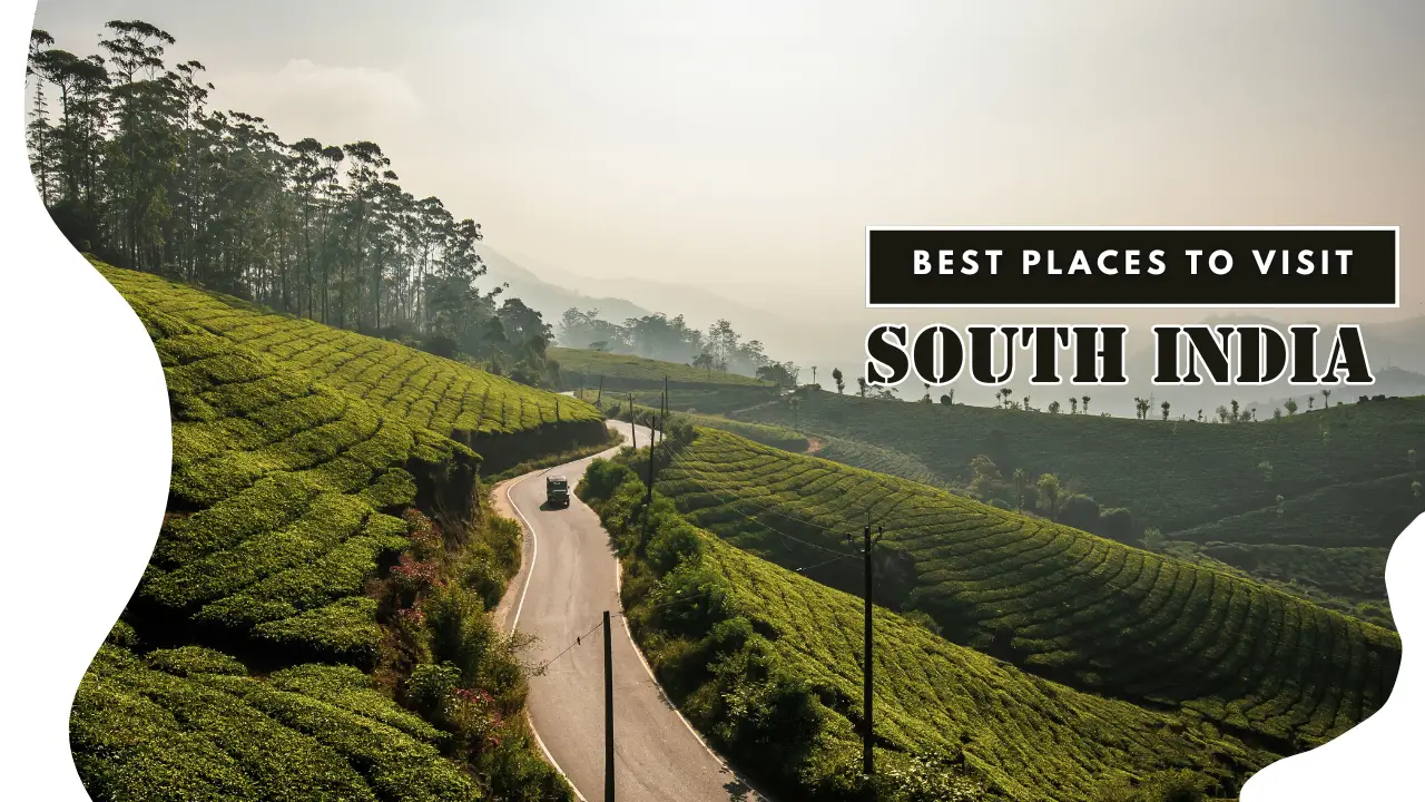 7 Best Tourist Places in South India